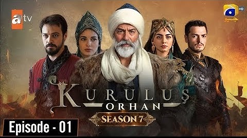 Kurulus Orhan Season 7 Episode 1 | In Urdu By Atv 