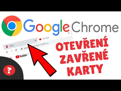 Jak znovu OTEVŘÍT ZAVŘENÉ ZÁLOŽKY v GOOGLE CHROME | Návod | GOOGLE CHROME / PC