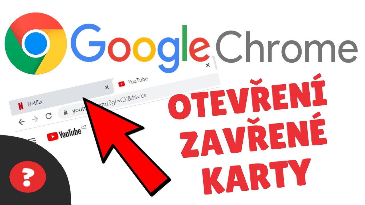 Jak otevřít zavřené Záložky?