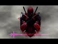 Deadpool Edit - Fearless