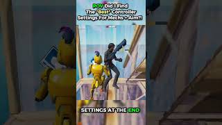 POV Did I Find The *Best* ControllerSettings For Mechs + Aim?!   #fortnitecontrollersettings
