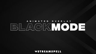 Black Twitch Overlays │ Black Mode Stream Package by StreamSpell