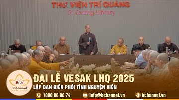 TP.HCM: Lập Ban Điều phối tình nguyện viên Đại lễ Vesak LHQ 2025 | Bchannel