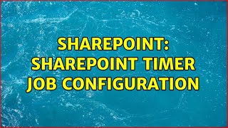 Sharepoint: SharePoint Timer Job Configuration (3 Solutions!!)