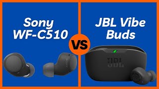 Sony WF-C510 vs JBL Vibe Buds – Which Earbud Headphones are Worth Your Money?