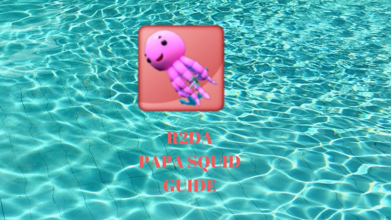 R2DA - Papa Squid Guide