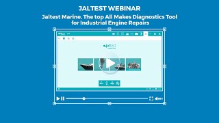 JALTEST WEBINAR | Jaltest Marine: The top All Makes Diagnostics Tool for Industrial Engine Repairs