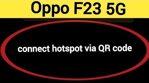 How to connect hotspot via QR code Oppo F23 5G, wireless internet connect kaise karen