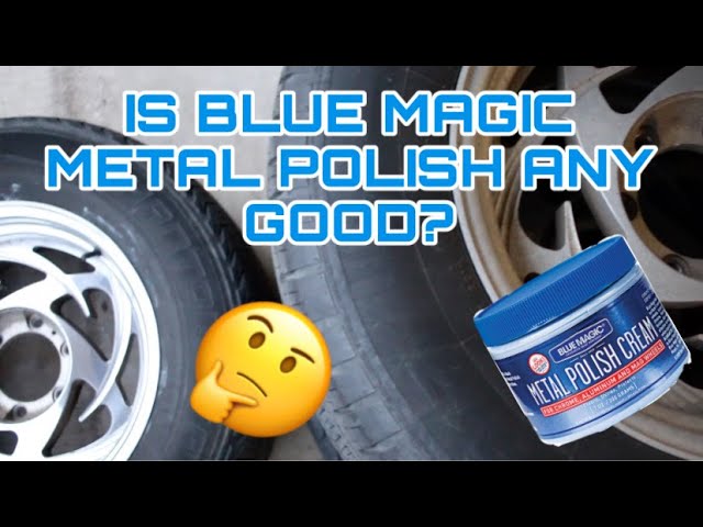 IS BLUE MAGIC METAL POLISH ANY GOOD? 