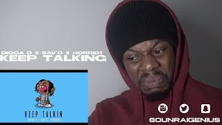 Digga D x Sav'O x Horrid1 - Keep Talkin | Genius Reaction