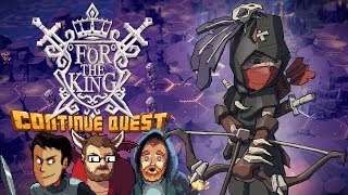 For The King - Part 13 - ContinueQuest