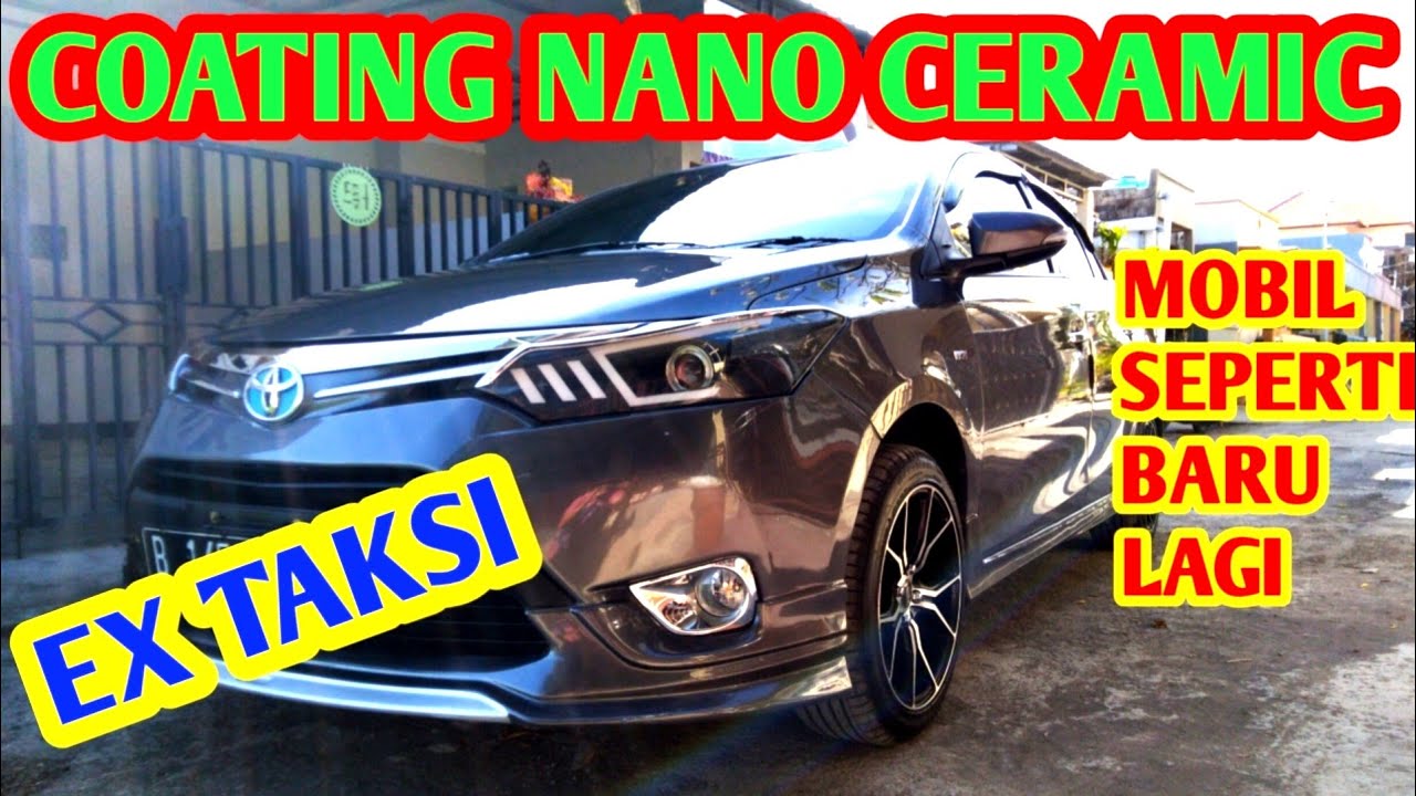 Coating nano ceramic mobil bekas taksi toyota vios limo 