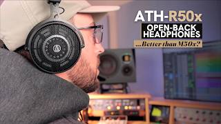 Audio-Technica ATH-R50x Review vs. ATH-M50x Comparison