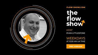 The Flow Show  Wednesday 24th April 2024    Flip flops at the BOE and it's not even summer yet