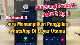 Cara Menampilkan Panggilan WhatsApp Di Layar Utama