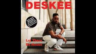 DESKEE let there be house (cj mackintoch remix)