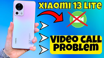 Xiaomi 13 Lite / Ultra Video call problem || How to solve video call issue || Video call not working
