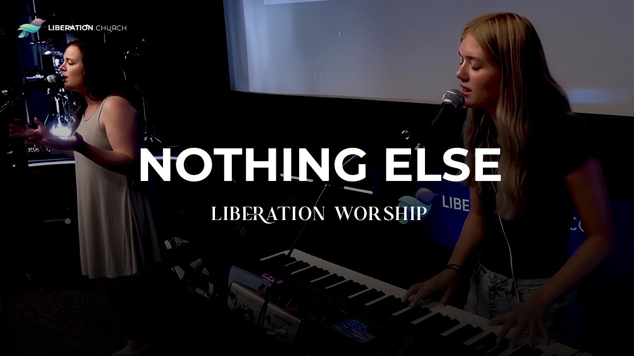 Liberation Worship - Nothing Else