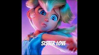 ‘’ Sister Love '' The Super Mario Galaxy Movie 2026 edit #edit #shorts #sad