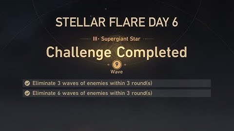 [Honkai Star Rail] Stellar Flare - Supergiant Star [Day 6]