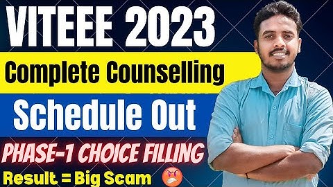 VITEEE 2023 COUNSELLING SCHEDULE OUT 🔥| Result ek Scam😠 | Registration | Choice Filling | Vit 2023