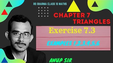 Exercise 7.3 Examples 1,2,3,4,5,6 | Chapter 7 Triangles rd sharma class 10 maths | ch 7 rd class 10