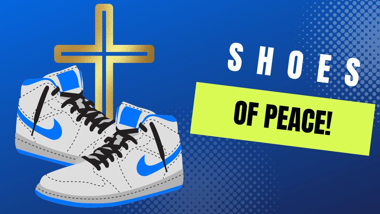 Find Inner Peace and Courage with the Armor of God Shoes of Peace