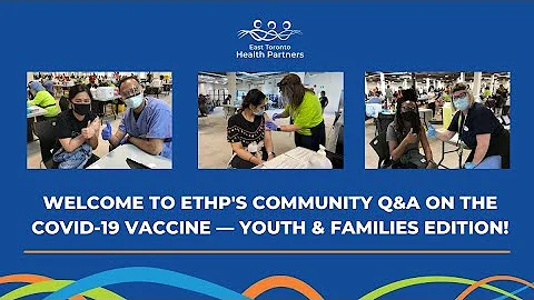 ETHP Community Q&A on the COVID-19 Vaccine for You...