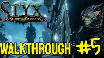 Styx Shards of Darkness Walkthrough PART 5 / No Commentary 1080p (60ᶠᵖˢ)