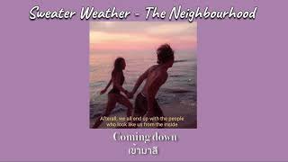 The Neighbourhood - Sweater Weather [THAISUB|แปลเพลง]