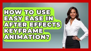 How To Use Easy Ease In After Effects Keyframe Animation - Design Tool Unlocked