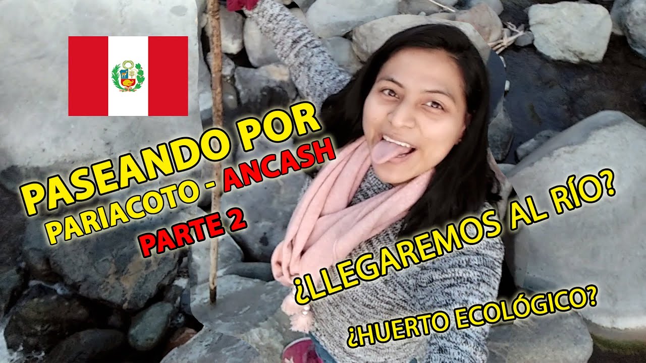 😳 Segunda parte de este viaje que casi no subo | Pariacoto, Perú 2022 🇵🇪
