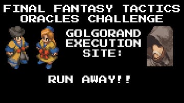 Final Fantasy Tactics Oracle Single-Class Challenge | Golgorand Execution Site