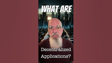 What are Decentralized Applications? #dapps #blockchain #decentralizedapplications #peertopeer