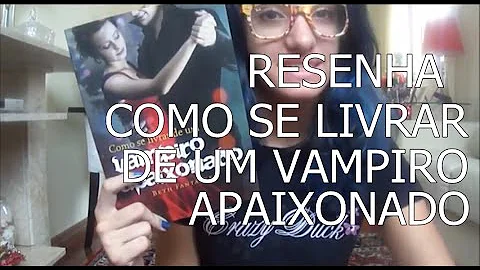 Como se livrar de um vampiro apaixonado ordem de leitura?