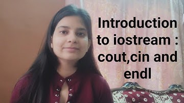 #iostream #cout #cin #endl Introduction to iostream : cout, cin and endl in C++ Programming