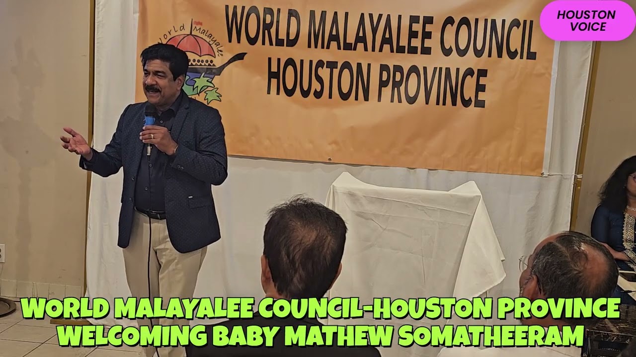 WELCOMING GLOBAL PRESIDENT SOMATHEERAM Mr. Baby Mathew (WORLD MALAYALEE COUNCIL HOUSTON PROVINCE)