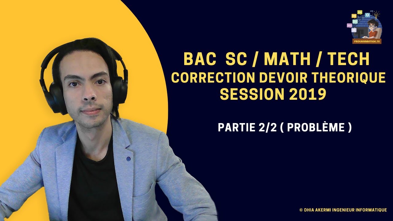 Bac Sc / Tech / Math Correction devoir informatique théorique session 2019 | problème | Partie 2/2