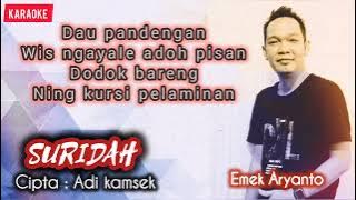SURIDAH Karaoke - Emek Aryanto