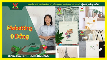 Tại sao nói Túi Vải Không Dệt, Túi Vải Bố - Canvas, Túi Vải Đay là chiến dịch maketting 0 đồng.