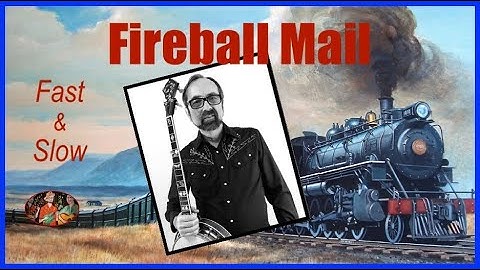 Fireball Mail–Banjo