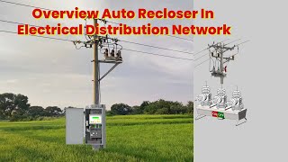 Overview of the Auto Recloser on Electrical Distribution Network