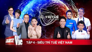 Siêu Trí Tuệ Việt Nam - Tập 4