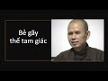 Bẻ gãy thế tam giác - Trích Pháp thoại Sư Ông Làng Mai 23/02/1995