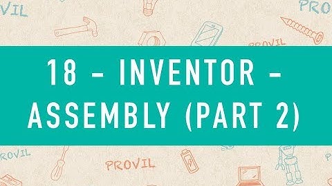 18 - Inventor - Assembly - Part 2 (NL)