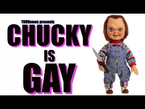 BREAKING NEWS: Chucky is Gay - YouTube