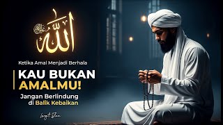 Download Lagu JANGAN BERLINDUNG DI BALIK AMALMU—ITU BUKAN DIRIMU | DI BALIK AMAL, ADA EGO YANG DIAM-DIAM BERTAKHTA MP3 Download Lagu JANGAN BERLINDUNG DI BALIK AMALMU—ITU BUKAN DIRIMU | DI BALIK AMAL, ADA EGO YANG DIAM-DIAM BERTAKHTA MP3