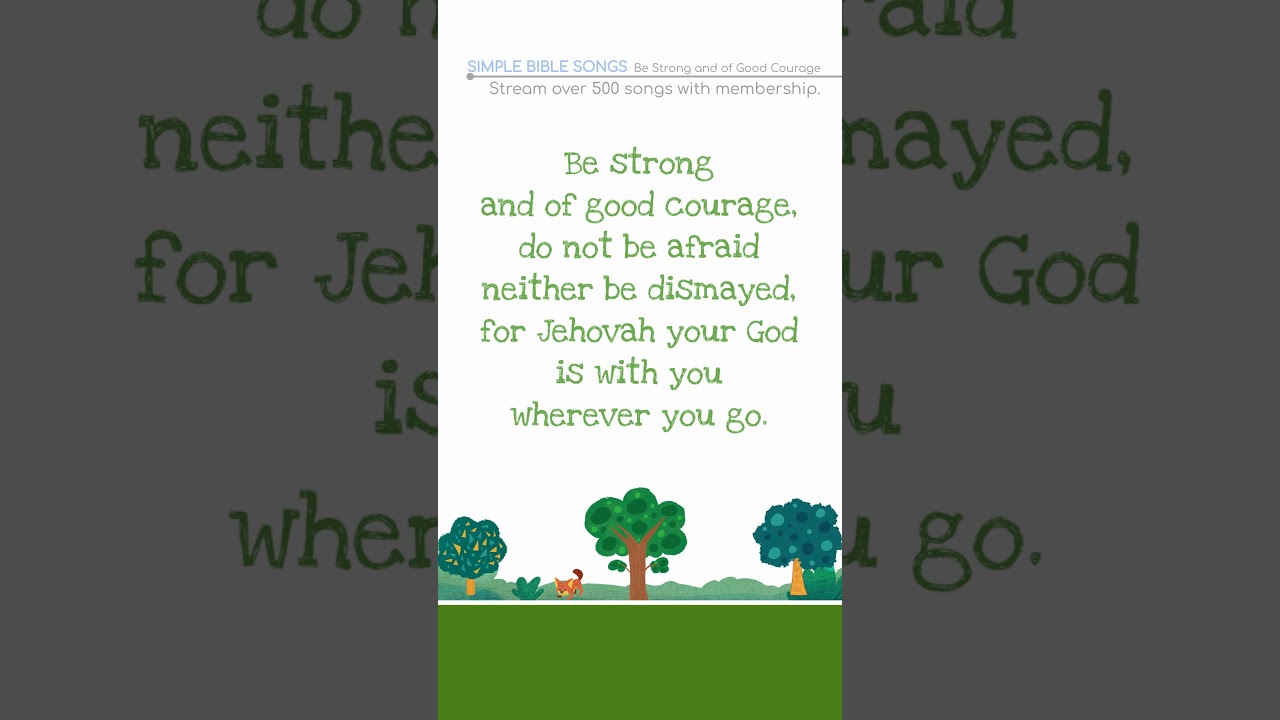 Be Strong and of Good Courage - Children's Christian Songs, TheBibleTellsMeSo.com
