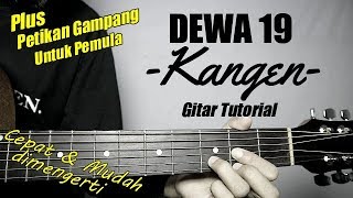 (Gitar Tutorial) DEWA 19 - Kangen |Mudah & Cepat dimengerti untuk pemula