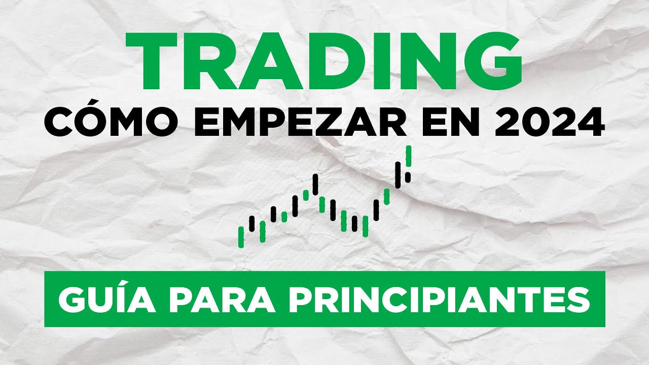 Trading para Principiantes en 2025: GUÍA COMPLETA DE TRADING - YouTube